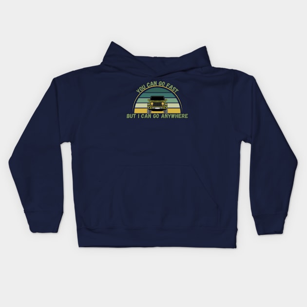 You Can Go Fast But I Can Go Anywhere Kids Hoodie by Jedistudios 